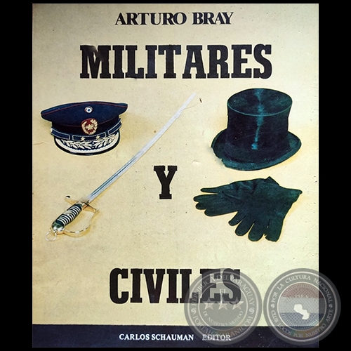 MILITARES Y CIVILES - Autor: ARTURO BRAY